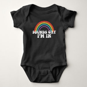 Gay Pride LGBT Sounds Gay I'm In Rainbow Gay Baby Bodysuit