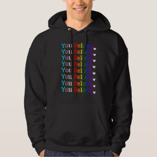Gay Pride Lgbt Support And Respect You Belong Tran Hoodie