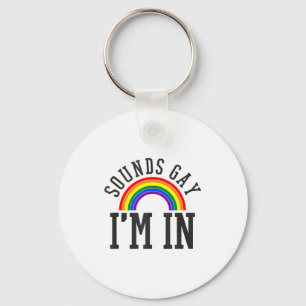 Gay Pride Month Sounds Gay Rainbow Funny Quote Gif Keychain