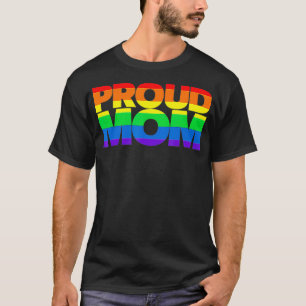 Gay Pride Proud Mom LGBT parent Mother's Day T-Shirt