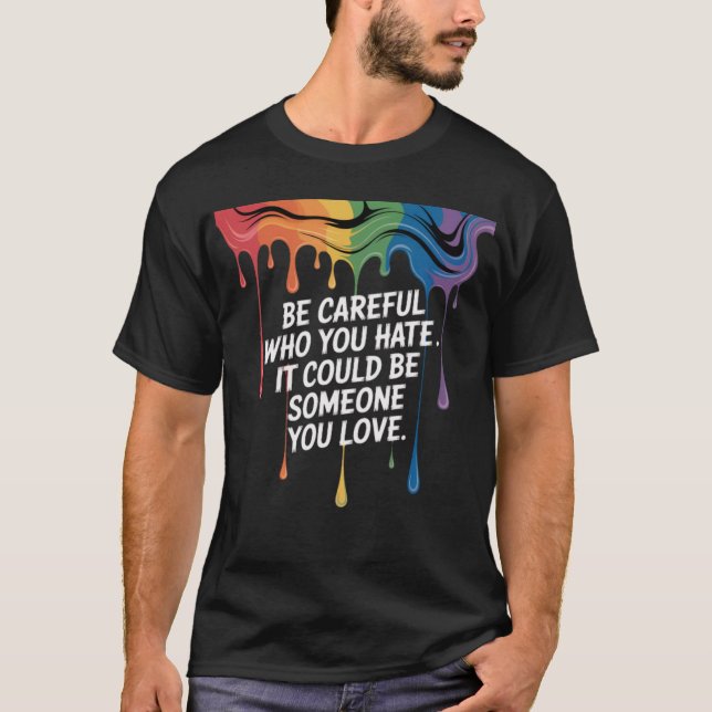 Gay Pride Rainbow Acceptance Spread Love, Not Hate T-Shirt (Front)