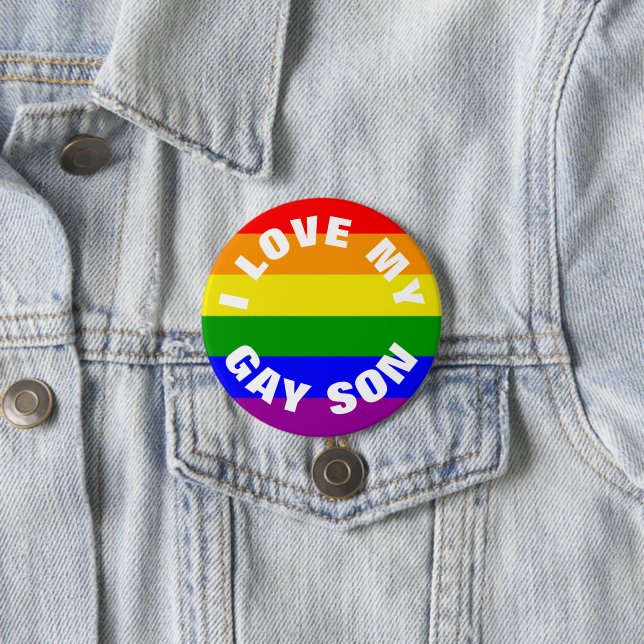 Gay Pride Rainbow flag I love My Gay Son 3 Inch Round Button (In Situ)
