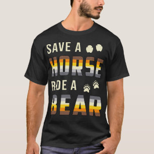 Gay Pride Save A Horse Ride A Bear Gay Lgbt Funny  T-Shirt