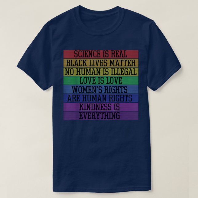 Gay Pride Science Is Real Black Lives Matter Love  T-Shirt (Design Front)