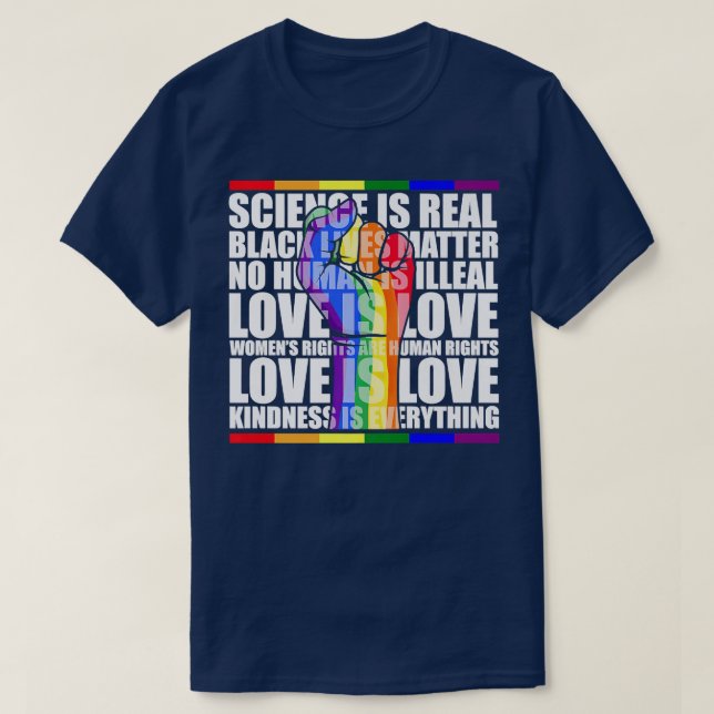 Gay Pride Science Is Real Black Lives Matter Love  T-Shirt (Design Front)