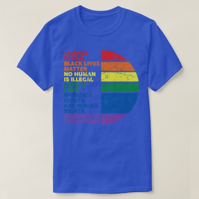 Gay Pride Science Is Real Black Lives Matter Love  T-Shirt (Design Front)