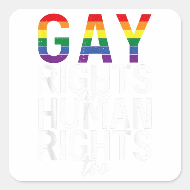 Gay Rights are Human Rights too Bisexual Lesbian G Square Sticker (Front)