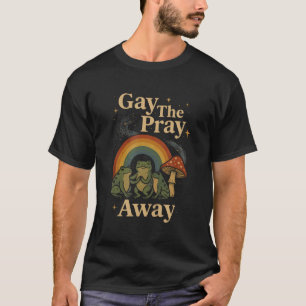 Gay The Pray Away Lgbt Gay Frog Funny Graphic T-Shirt