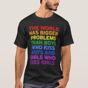Gay The World Has Bigger Problems Rainbow LGBT Pri T-Shirt