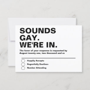 Gay Wedding Sounds Gay Im In RSVP