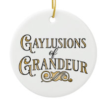Gaylusions de Grandeur ornement drôle de gay pun