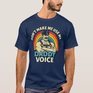 Gayom Daddy Voice Funny Bear Dom Rainbow CSD LGBTQ T-Shirt