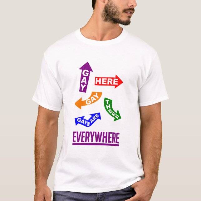 Gays Everywhere T-Shirt (Front)