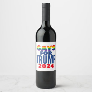 Gays For Trump 2024 Election Wine Label