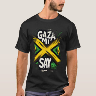 Gaza Mi Say Jamaican Flag Dancehall Vybz Fans Men, T-Shirt