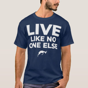 Gazelle Intensity Live Like No One Else Quote T-Shirt