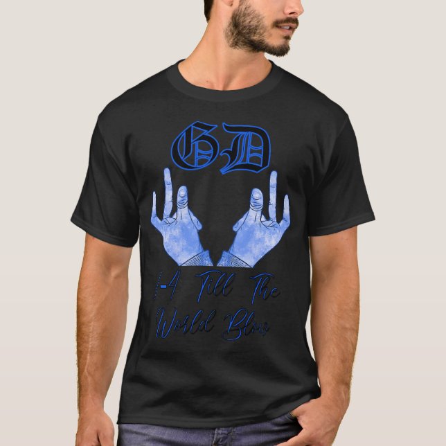 Gd 7-4 Till The World Blow T-Shirt (Front)