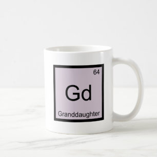 Gd - Granddaughter Chemistry Element Symbol Tee Coffee Mug