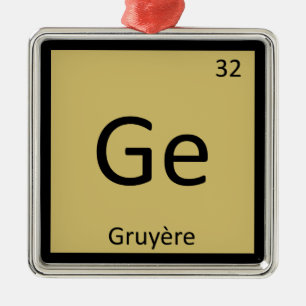 Ge - Gruyere Cheese Chemistry Periodic Table Metal Ornament
