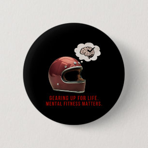 Gearing Up For Life. Mental Fitness S Sticker 2 Inch Round Button