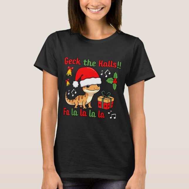 Geck The Halls Leopard Gecko Christmas Pun Pet Own T-Shirt (Front)
