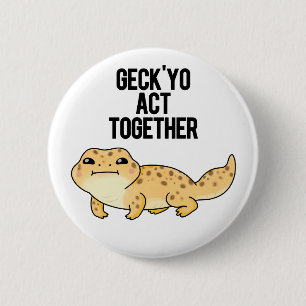 Gecko Act Together Cute Gecko Pun 2 Inch Round Button
