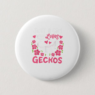Gecko Just A Girl Who Loves Geckos Gift 2 Inch Round Button