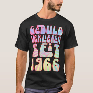 Geduld Verlieren Seit 1966 57 Jahre Alter Geburtst T-Shirt