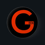GEEK 2 INCH ROUND BUTTON<br><div class="desc">Let everyone know</div>