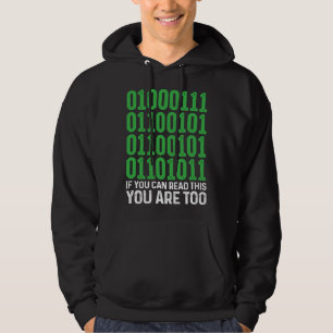 Geek Binary Code If You Can Read This You Are Too  Hoodie