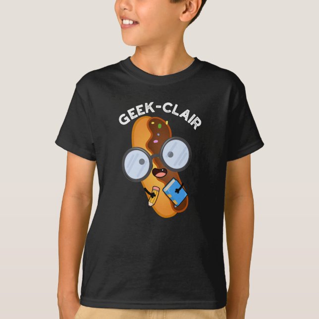 Geek-clair Funny Eclair Pun Dark BG T-Shirt (Front)