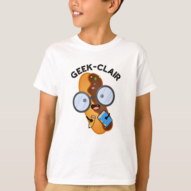 Geek-clair Funny Eclair Pun  T-Shirt (Front)