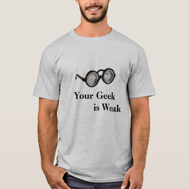 Geek Glasses, Your Geek          i... - Customized T-Shirt (Front)