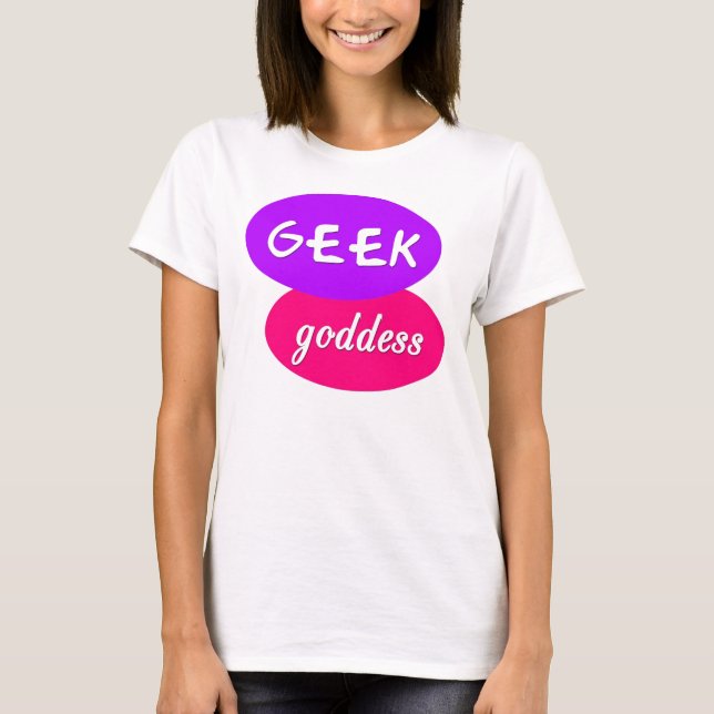 Geek Goddess T-Shirt (Front)