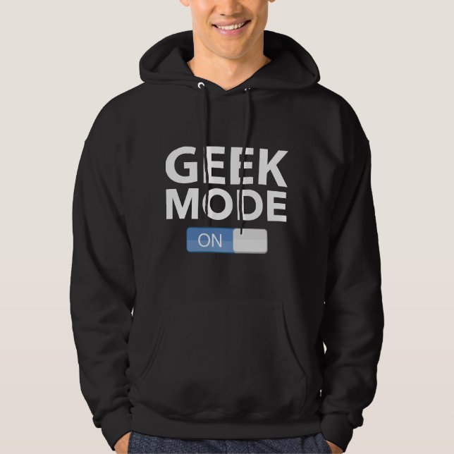 Geek Mode On Hoodie (Front)