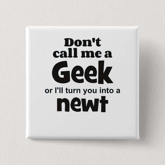 Geek newt bf 2 inch square button (Front)