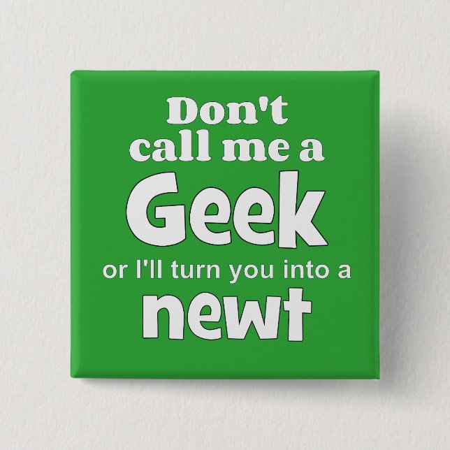 Geek newt wf 2 inch square button (Front)