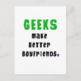 Geeks Make Better Boyfriends Postcard