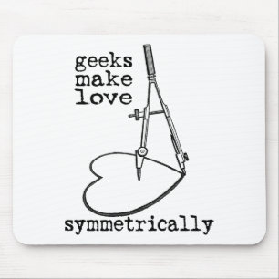Geeks Make Love Symmetrically Mouse Pad
