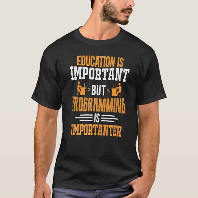 Geeky It Computer Nerd Education Is Important   T-Shirt (Front)