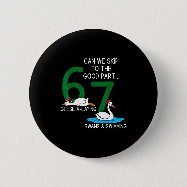 Geese A Laying Swans A Swimming 67 Six Geese Seven 2 Inch Round Button (Front)