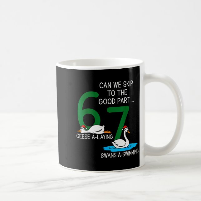 Geese A Laying Swans A Swimming 67 Six Geese Seven Coffee Mug (Right)