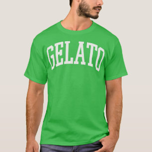 Gelato College Type Italian Food Gelato Lover T-Shirt