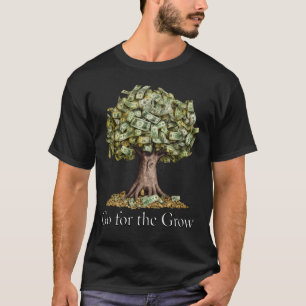 Geldbaum Design - Go for the Grow   Money Tree T-Shirt