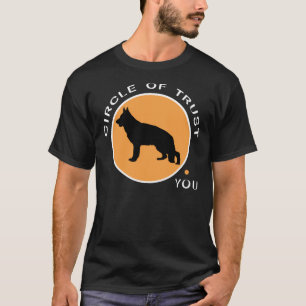 Geman Shepherd Circle Of Trust You T-Shirt