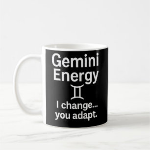 Gemini Energy I Change You Adapt Mug