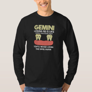 Gemini Facts Saying Lose Teeth Horoscope Birthday T-Shirt