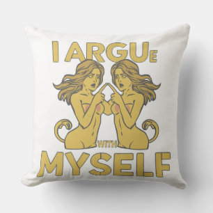 Gemini I Argue With Myself Funny Zodiac Graphic Throw Pillow