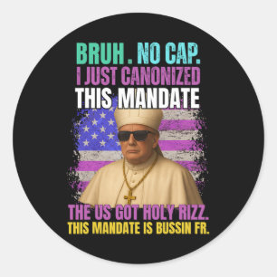 Gen A Slang Trump As Vatican Church Pope Republica Classic Round Sticker