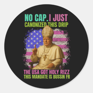 Gen Alpha Slang Trump As Vatican Church Pope Repub Classic Round Sticker